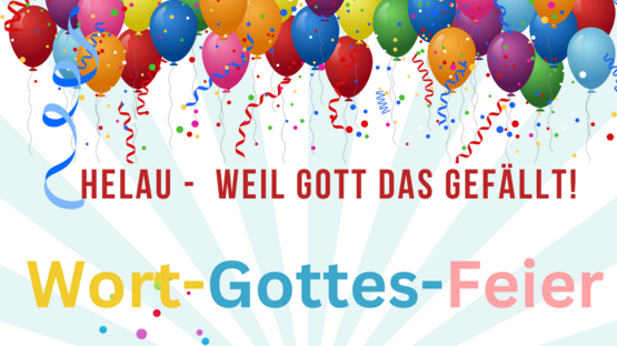 Helau - Weil Gott das gefällt!