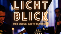 LICHTBLICK- Rockgottesdienst